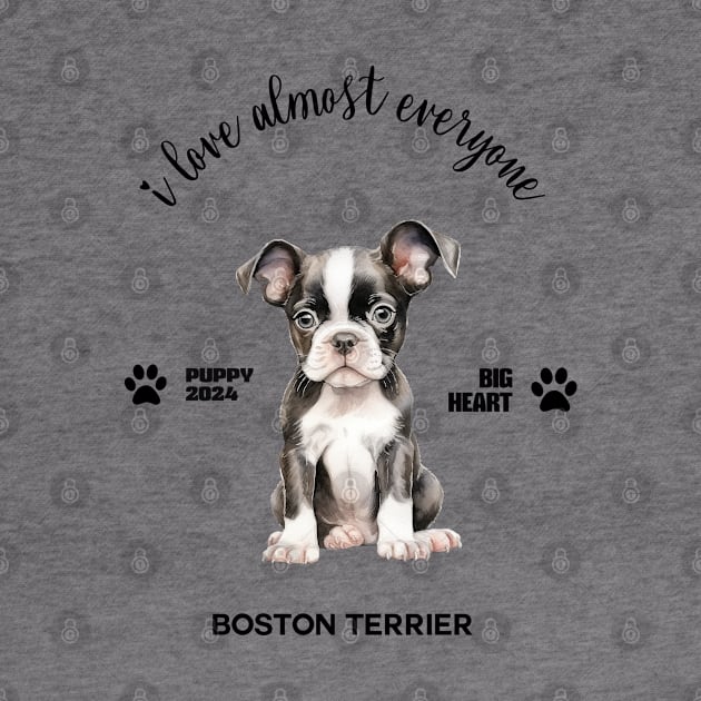 Boston Terrier  i love almost everyone by DavidBriotArt